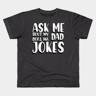 ask me about dad jokes Kids T-Shirt